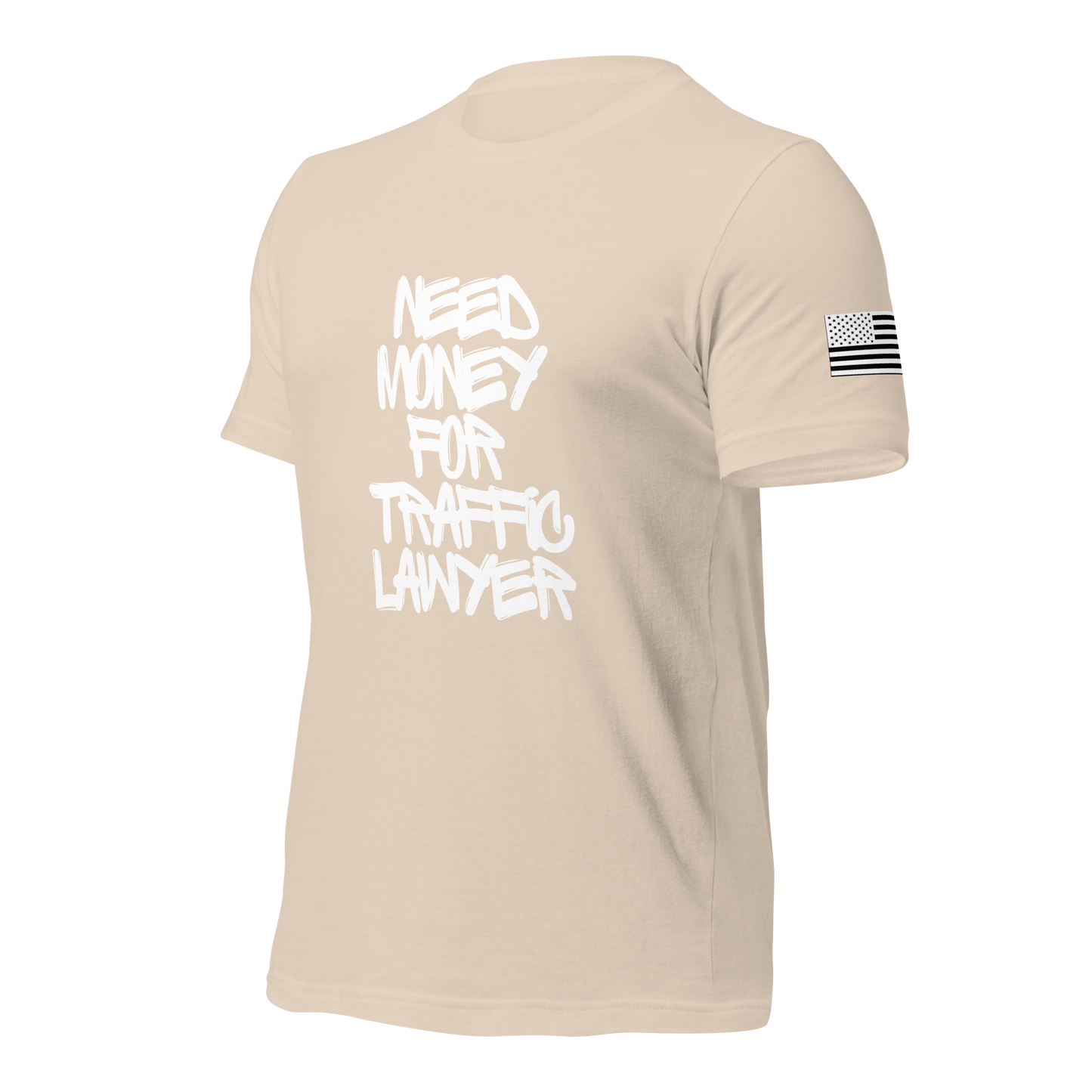 Need $ For Traffic Lawyer Unisex t-shirt
